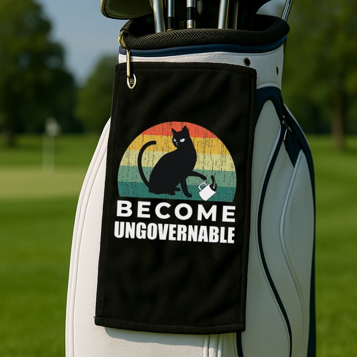 Become Ungovernable I Do What I Want Funny Cat Golf Towel
