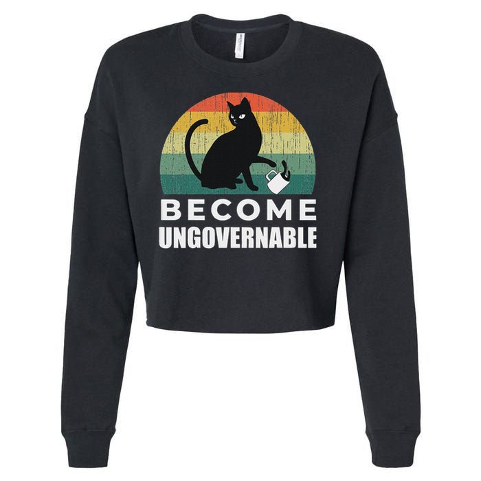 Become Ungovernable I Do What I Want Funny Cat Cropped Pullover Crew