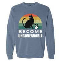 Become Ungovernable I Do What I Want Funny Cat Garment-Dyed Sweatshirt