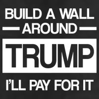 Build a Wall Around Trump I'll Pay For It Cool Comfort Performance Bucket Hat
