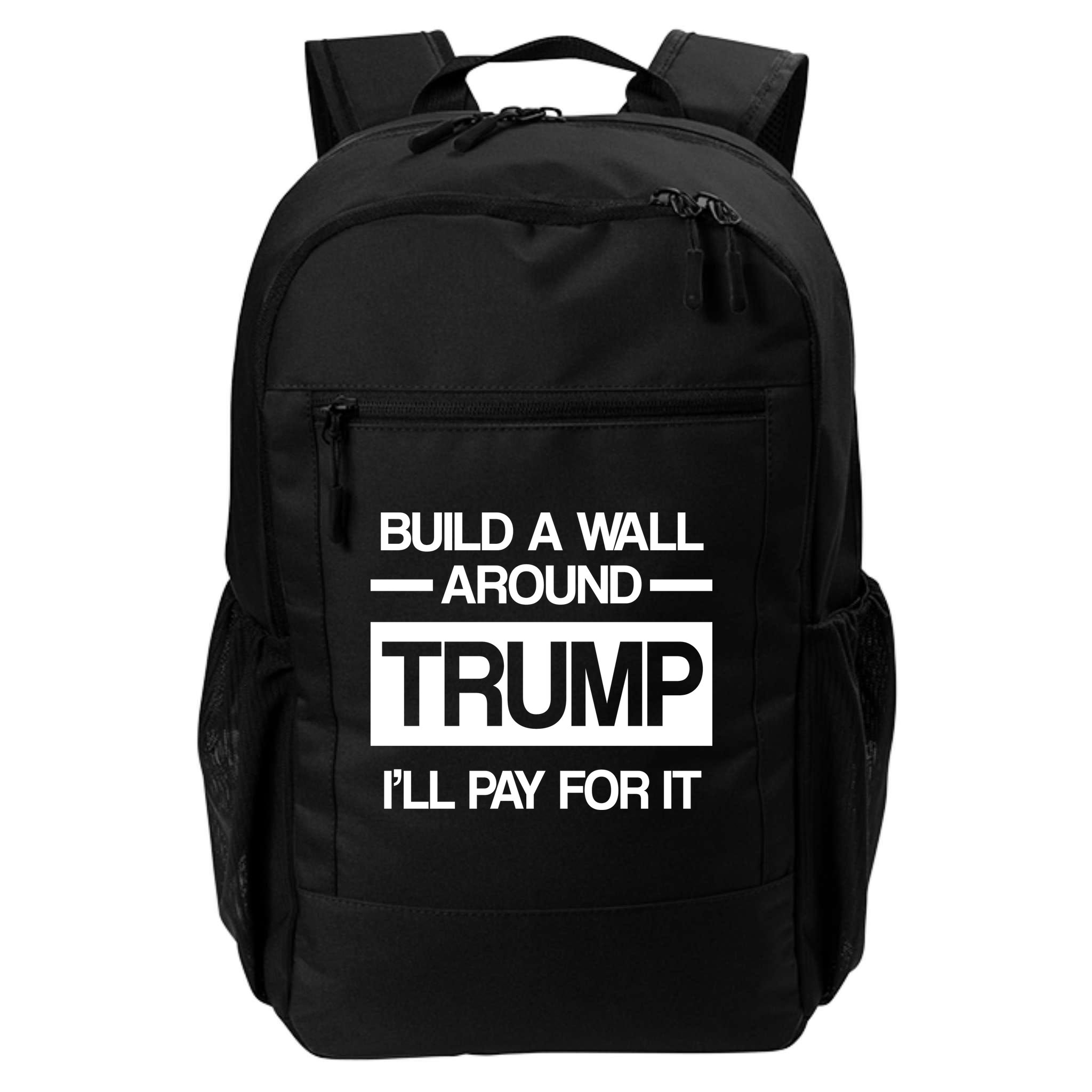 Build a Wall Around Trump I'll Pay For It Backpack