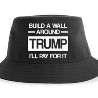 Build a Wall Around Trump I'll Pay For It Sustainable Bucket Hat