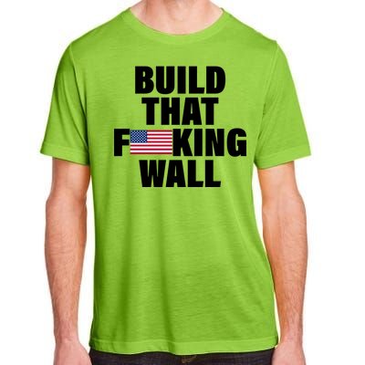 Build That F*cking Wall Adult ChromaSoft Performance T-Shirt