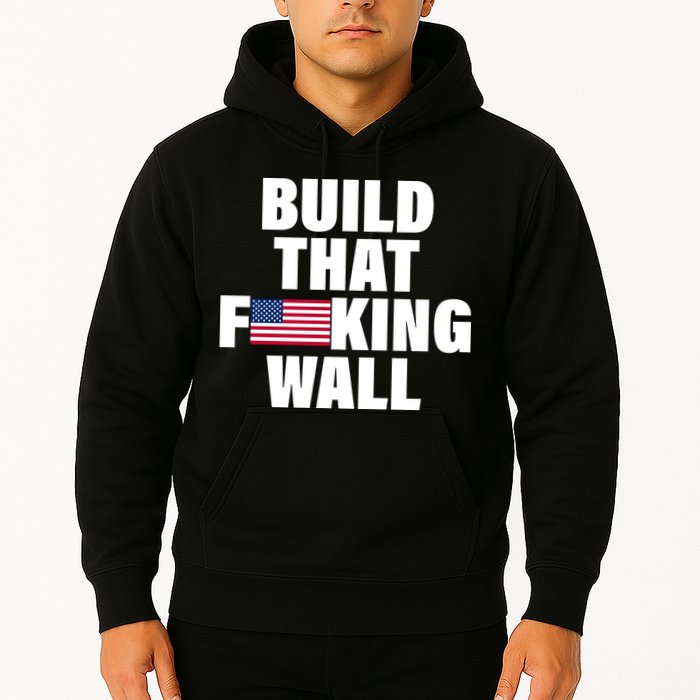 Build That F*cking Wall Hoodie