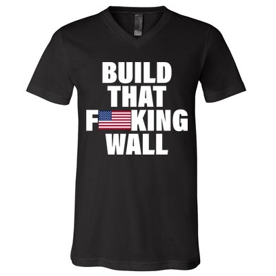 Build That F*cking Wall V-Neck T-Shirt