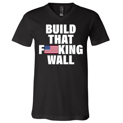 Build That F*cking Wall V-Neck T-Shirt