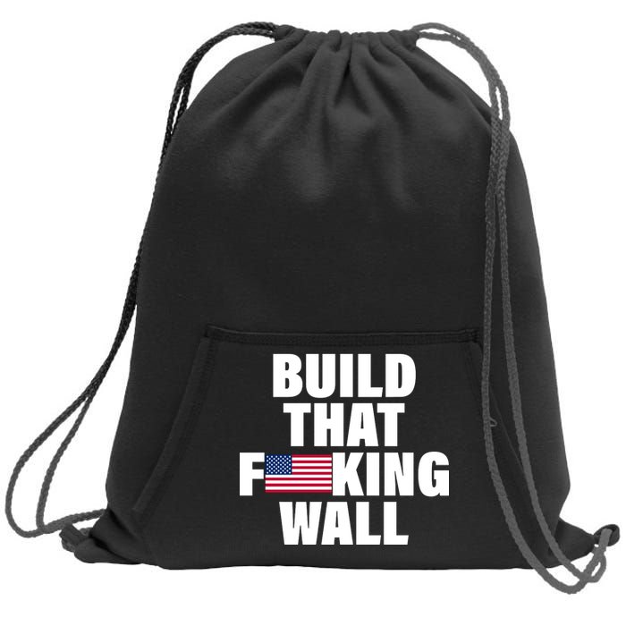 Build That F*cking Wall Sweatshirt Cinch Pack Bag