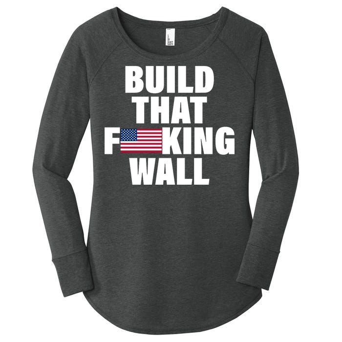 Build That F*cking Wall Women's Perfect Tri Tunic Long Sleeve Shirt