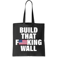 Build That F*cking Wall Tote Bag