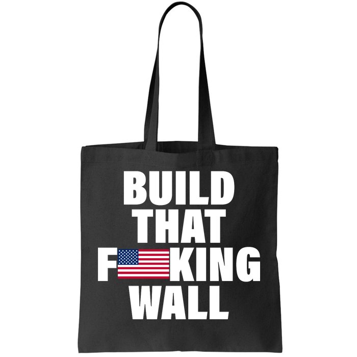 Build That F*cking Wall Tote Bag