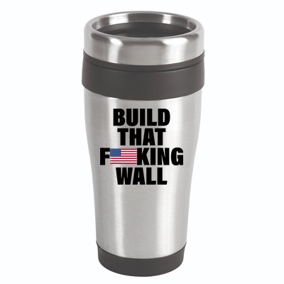 Build That F*cking Wall 16oz Travel Tumbler