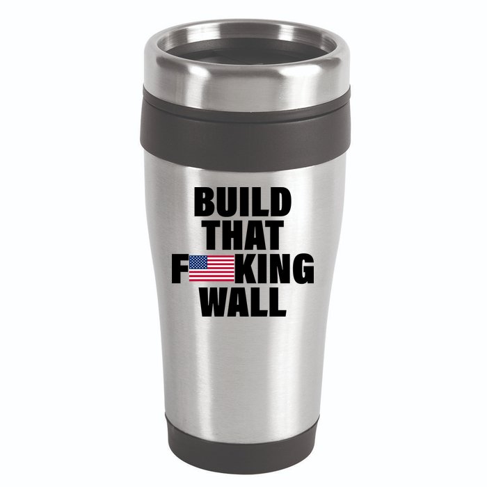 Build That F*cking Wall 16oz Travel Tumbler