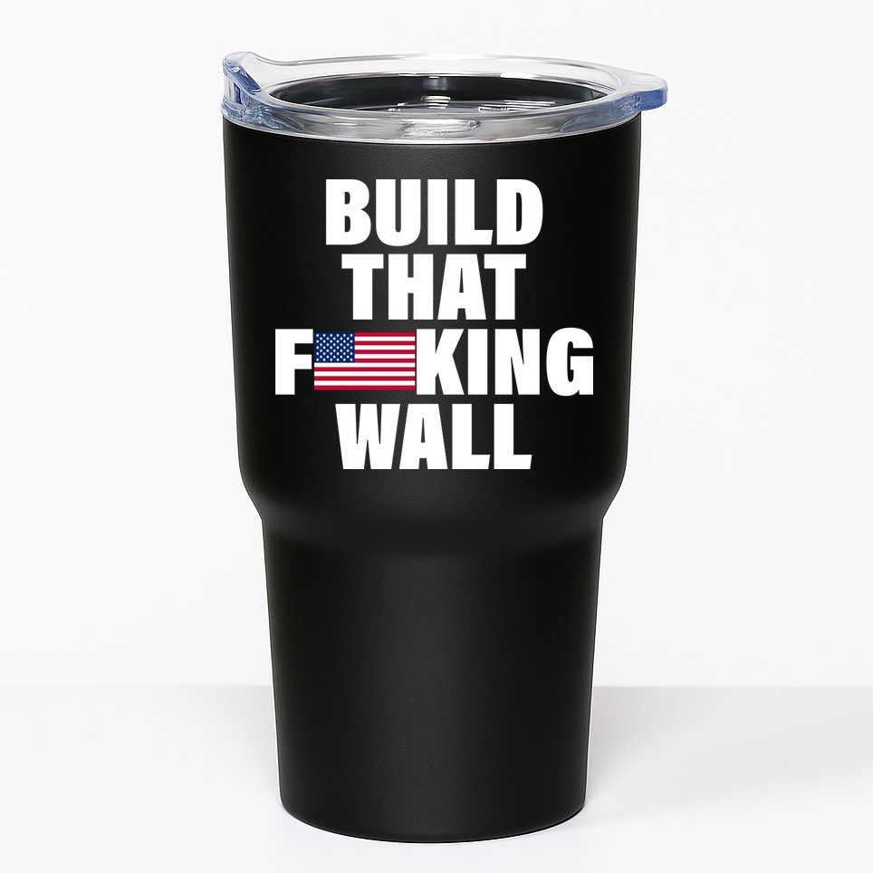 Build That F*cking Wall Tumbler