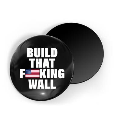 Build That F*cking Wall Magnet