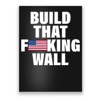 Build That F*cking Wall Poster