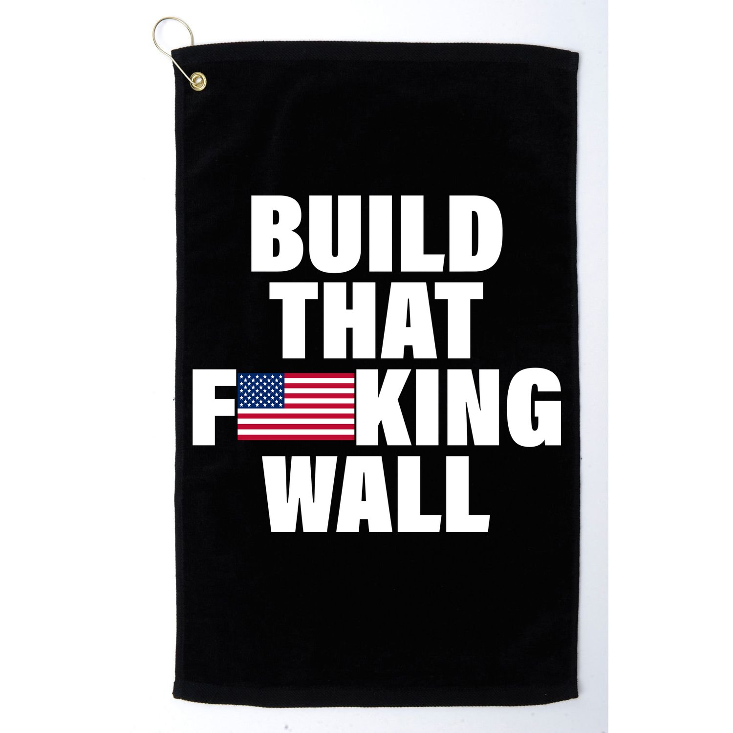 Build That F*cking Wall Golf Towel