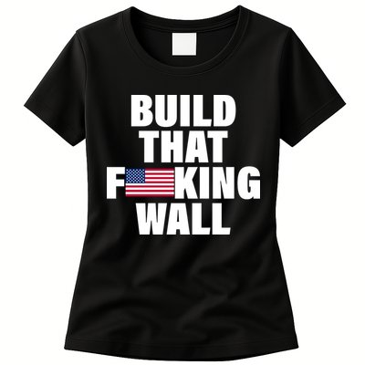 Build That F*cking Wall Womens T-Shirt