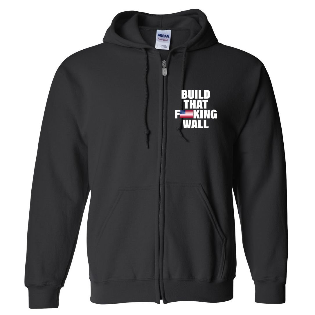 Build That F*cking Wall Full Zip Hoodie