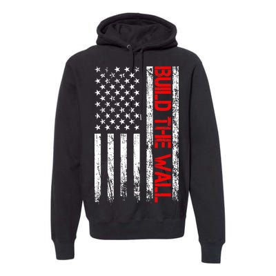 Build The Wall Distressed Flag Premium Hoodie