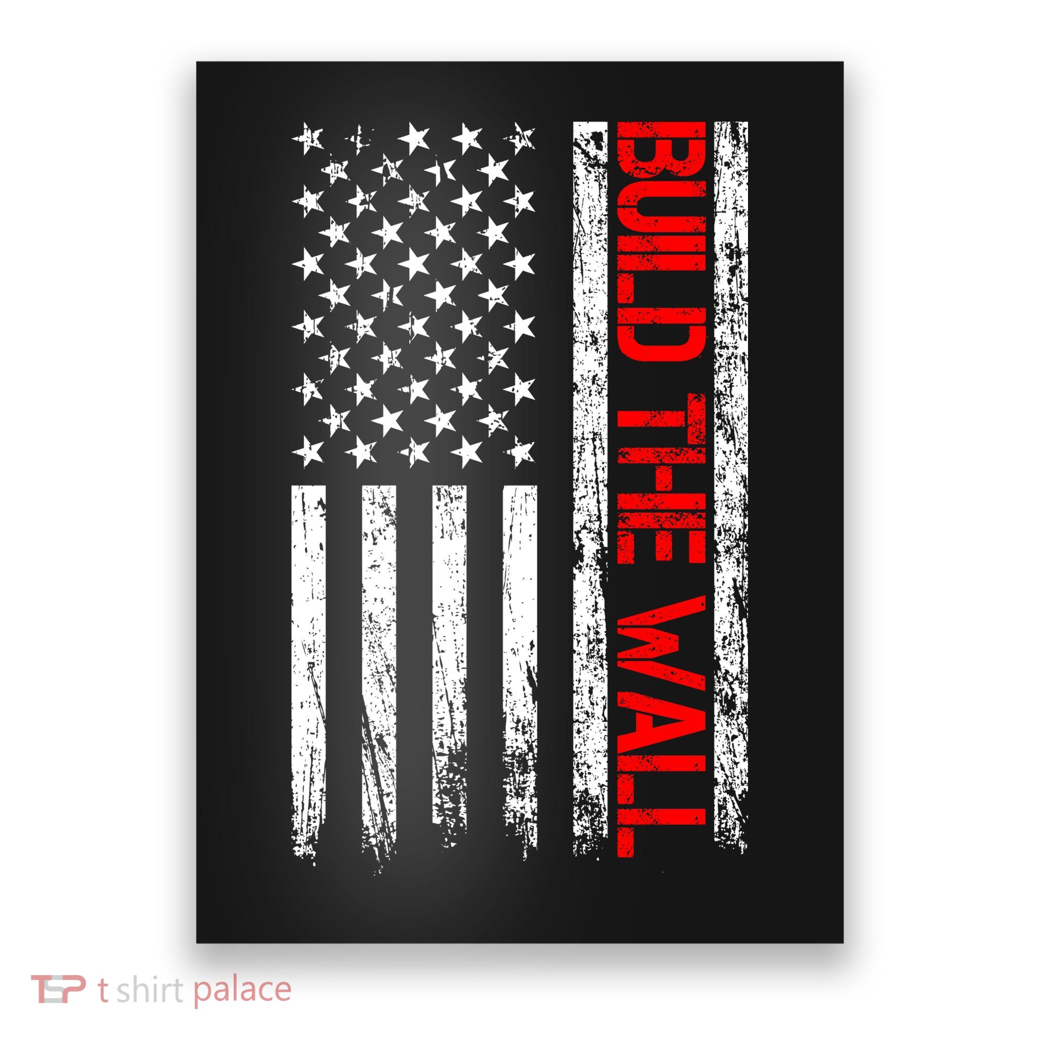 Build The Wall Distressed Flag Poster