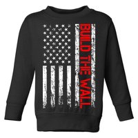 Build The Wall Distressed Flag Toddler Sweatshirt