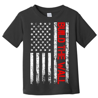 Build The Wall Distressed Flag Toddler T-Shirt