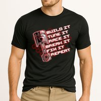 Build Tune Race Break Fix Repeat Performance Shirt