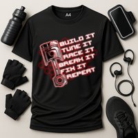 Build Tune Race Break Fix Repeat Performance Shirt
