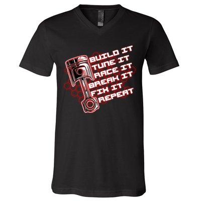 Build Tune Race Break Fix Repeat V-Neck T-Shirt