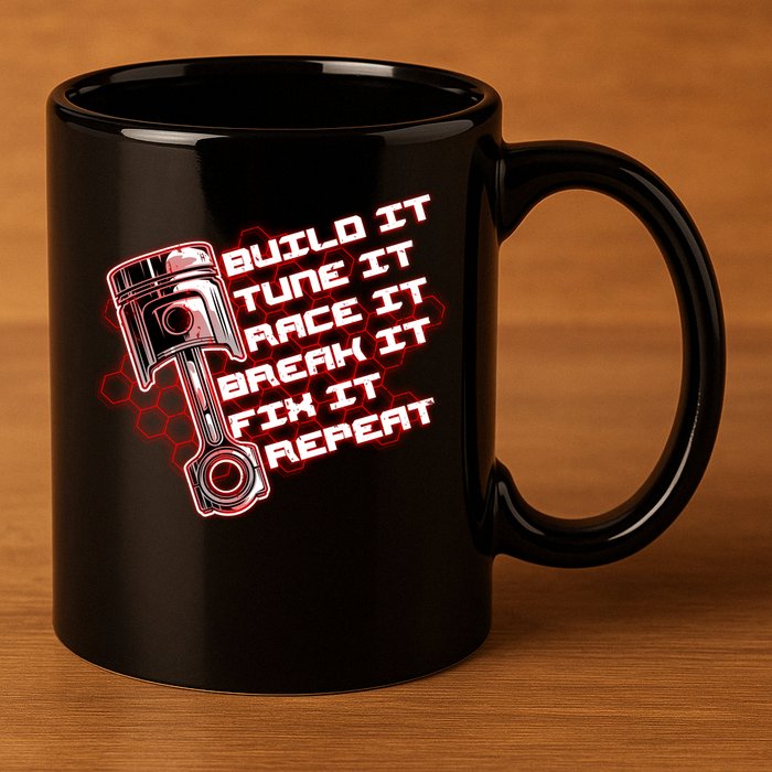 Build Tune Race Break Fix Repeat 11oz C Handle Ceramic Mug