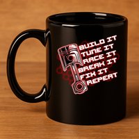 Build Tune Race Break Fix Repeat 11oz C Handle Ceramic Mug