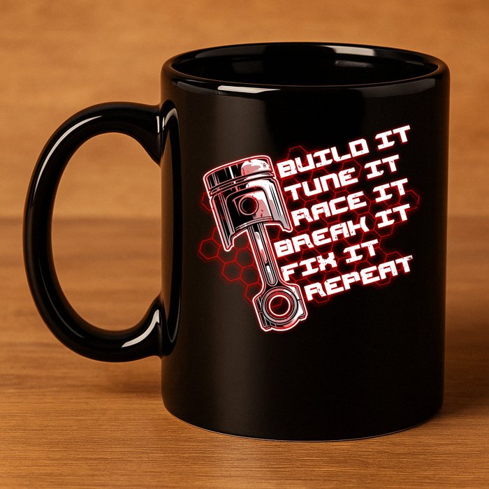 Build Tune Race Break Fix Repeat 11oz C Handle Ceramic Mug