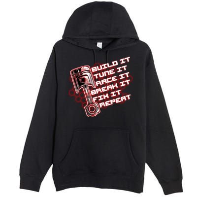 Build Tune Race Break Fix Repeat Premium Pullover Hoodie