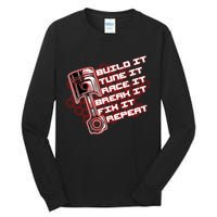 Build Tune Race Break Fix Repeat Tall Long Sleeve T-Shirt