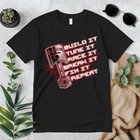 Build Tune Race Break Fix Repeat Premium T-Shirt