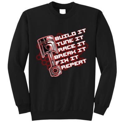 Build Tune Race Break Fix Repeat Tall Sweatshirt