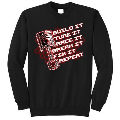 Build Tune Race Break Fix Repeat Tall Sweatshirt