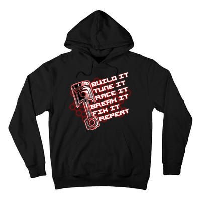 Build Tune Race Break Fix Repeat Tall Hoodie