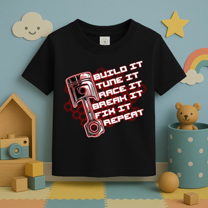 Build Tune Race Break Fix Repeat Toddler T-Shirt