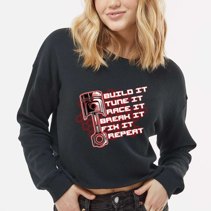 Build Tune Race Break Fix Repeat Cropped Pullover Crew
