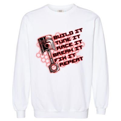 Build Tune Race Break Fix Repeat Garment-Dyed Sweatshirt