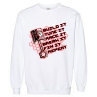 Build Tune Race Break Fix Repeat Garment-Dyed Sweatshirt