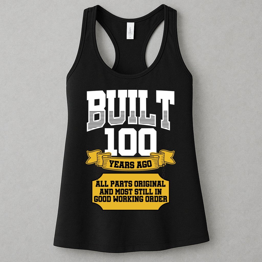 Built 100th Birthday All Original Part Womens Tank Top