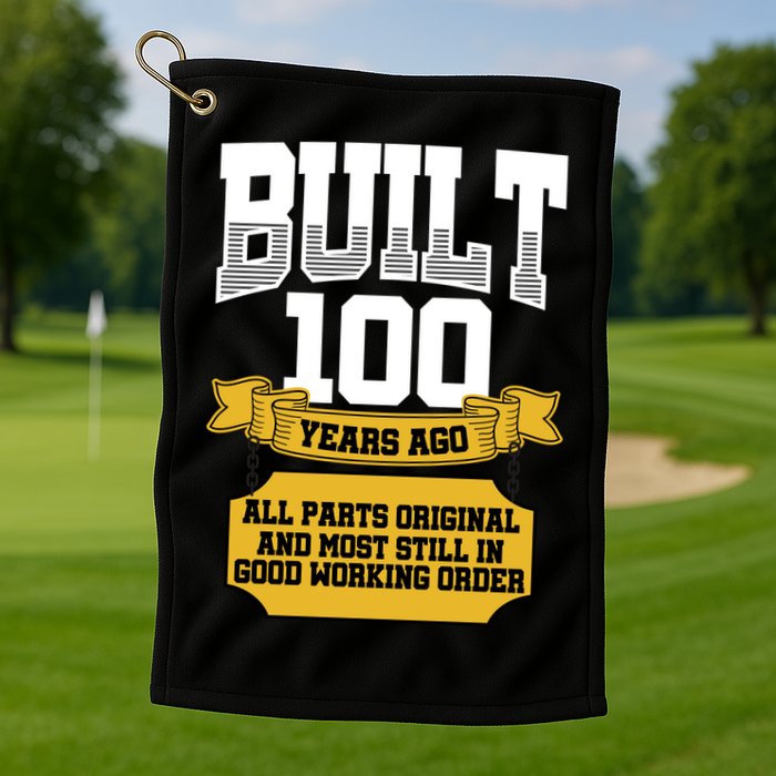 Built 100th Birthday All Original Part Golf Towel