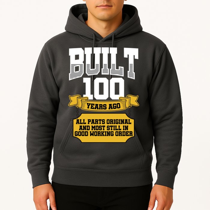 Built 100th Birthday All Original Part Hoodie