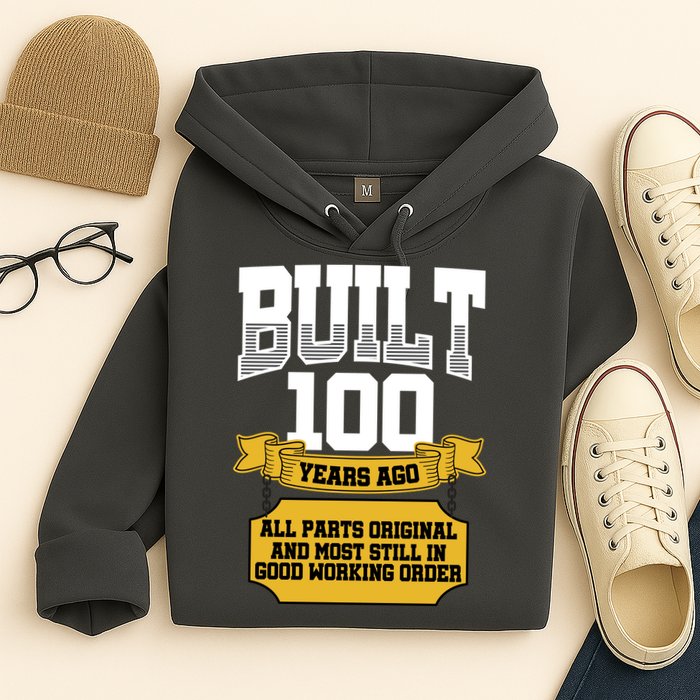 Built 100th Birthday All Original Part Hoodie