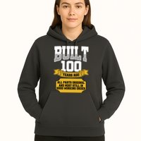 Built 100th Birthday All Original Part Hoodie