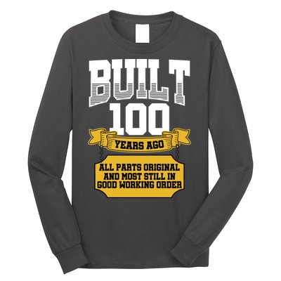 Built 100th Birthday All Original Part Long Sleeve Shirt