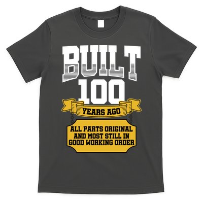 Built 100th Birthday All Original Part T-Shirt