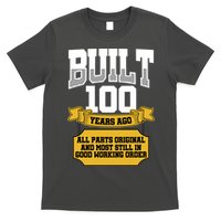 Built 100th Birthday All Original Part T-Shirt
